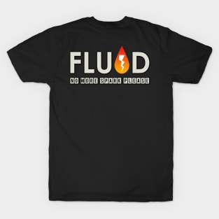 Fluid - No more Spark Please T-Shirt